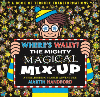 Where's Wally? The Mighty Magical Mix-Up - Martin Handford
