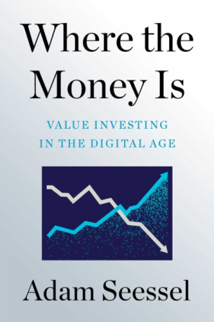 Where the Money Is - Adam Seessel
