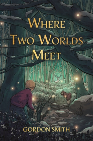 Where Two Worlds Meet - Rostya Gordon-Smith