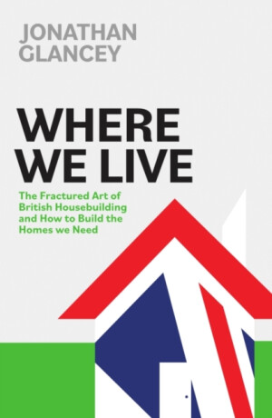 Where We Live - Jonathan Glancey