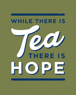 While There is Tea, There is Hope - Alex Johnson