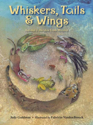 Whiskers, Tails and Wings - Fabricio Vandenbroek,Judy Goldman