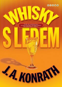 Whisky s ledem - J.A. Konrath