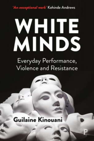 White Minds - Guilaine  Kinouani