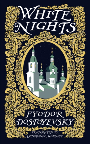 White Nights - Fjodor Michajlovič Dostojevskij