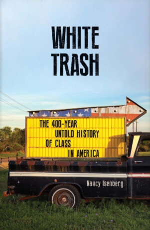 White Trash - Nancy Isenberg