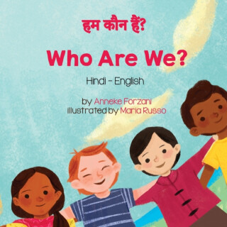 Who Are We? (Hindi-English) - Anneke Forzani