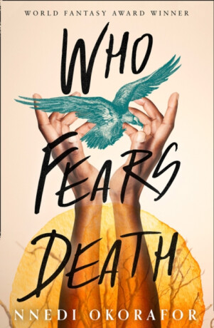 Who Fears Death - Nnedi Okoraforová