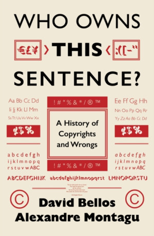 Who Owns This Sentence? - David Bellos,Alexandre Montagu