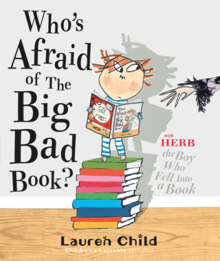 Who's Afraid of the Big Bad Book? - Lauren Child