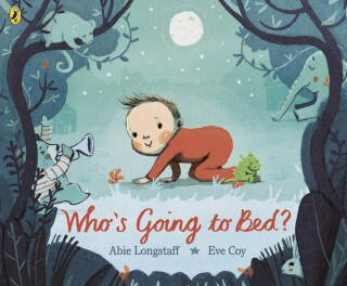 Who's Going to Bed? - Abie Longstaff