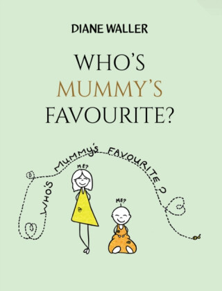Who's Mummy's Favourite? - Diane Waller