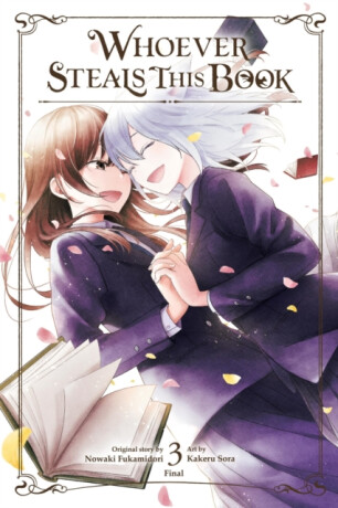 Whoever Steals This Book, Vol. 3 - Emma Schumacker,Nowaki Fukamidori,Kakeru Sora