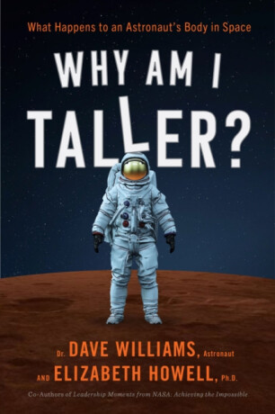Why Am I Taller? - Dr. Dave Williams,Elizabeth Howell