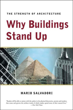 Why Buildings Stand Up - Mario Salvadori