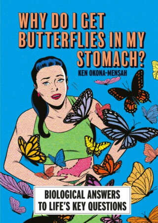 Why Do I Get Butterflies In My Stomach? - Ken Okona-Mensah