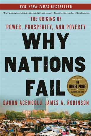 Why Nations Fail - Daron Acemoglu,James A. Robinson