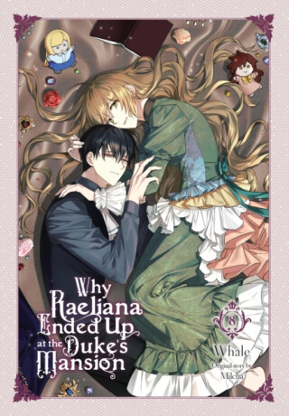 Why Raeliana Ended Up at the Duke's Mansion, Vol. 8 - Milčcha,David Odell