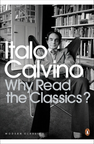 Why Read the Classics? - Italo Calvino