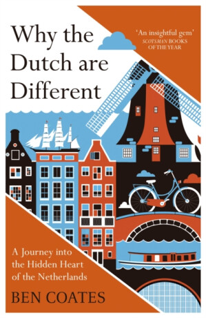 Why the Dutch are Different - Ben Coates