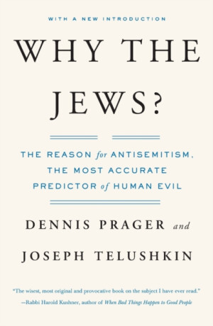 Why the Jews? - Dennis Prager,Joseph Telushkin