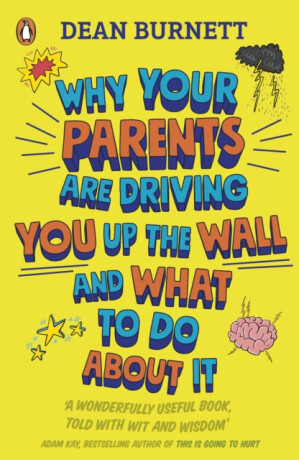 Why Your Parents Are Driving You Up the Wall and What To Do About It - Dean Burnett
