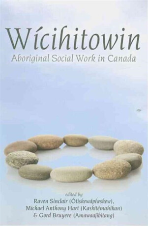 Wicihitowin - Gord Bruyere,Raven Sinclair,Michael Anthony Hart