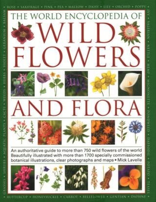 Wild Flowers & Flora, The World Encyclopedia of - Michael Lavelle