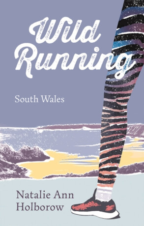 Wild Running - Natalie Ann Holborow