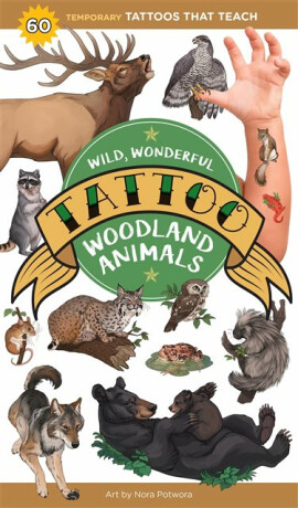 Wild, Wonderful Tattoo Woodland Animals - Editors of Storey Publishing