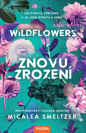 WILDFLOWERS: Znovuzrození - Micalea Smeltzer
