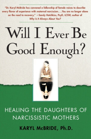 Will I Ever Be Good Enough? - Karyl McBride