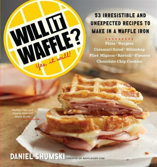 Will It Waffle? - Daniel Shumski