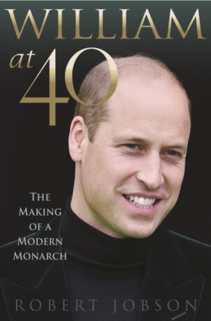 William at 40 - Robert Jobson
