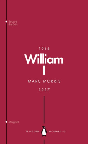 William I (Penguin Monarchs) - Marc Morris