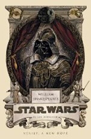 William Shakespeare´s Star Wars - Ian Doescher