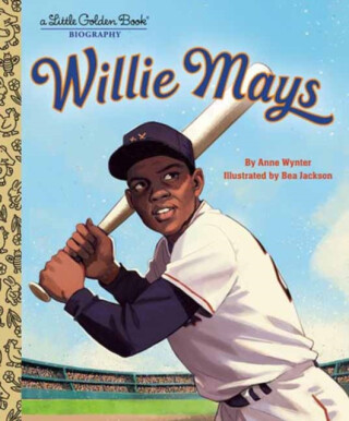 Willie Mays: A Little Golden Book Biography - Bea Jackson,Anne Wynter