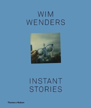 Wim Wenders: Instant Stories - Wenders