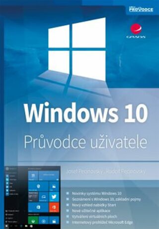 Windows 10 - Průvodce uživatele - Josef Pecinovský,Rudolf Pecinovský