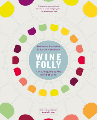 Wine Folly - Madeline Puckette,Justin Hammack