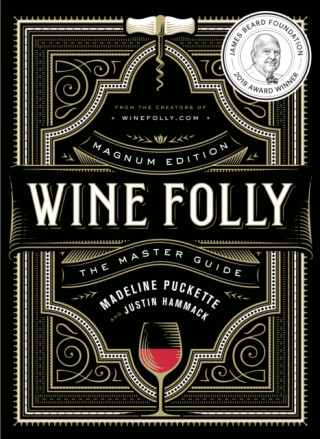 Wine Folly: Magnum Edition - Madeline Puckette,Justin Hammack