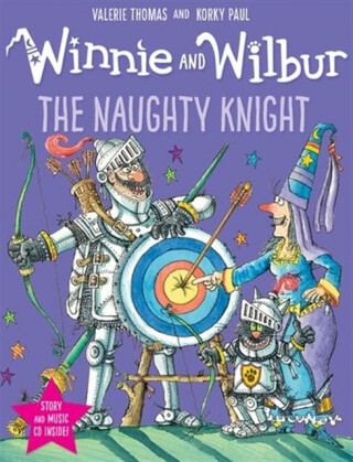 Winnie and Wilbur: The Naughty Knight - Valerie Thomasová