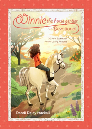 Winnie the Horse Gentler Devotional - Dandi Daley Mackall