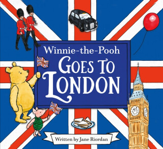 Winnie-the-Pooh Goes To London - Disney,Jane Riordanová