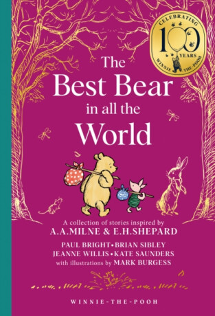 Winnie-the-Pooh: The Best Bear in all the World - Brian Sibley,Willis Jeanne,Paul Bright,Kate Saunders