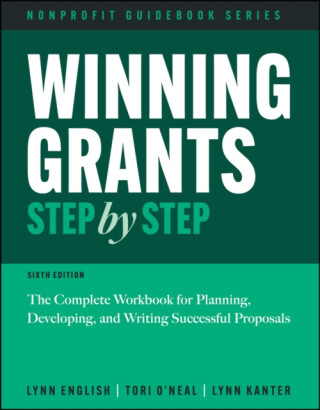 Winning Grants Step by Step - Lynn Jenkins English,Tori  O'Neal-McElrath,Lynn Kanter