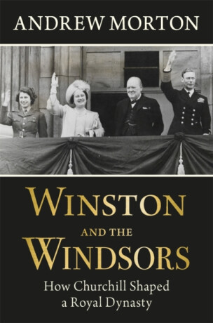 Winston and the Windsors - Andrew Morton