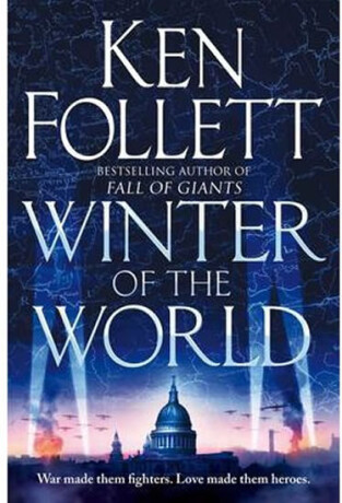 Winter of the World - Ken Follett