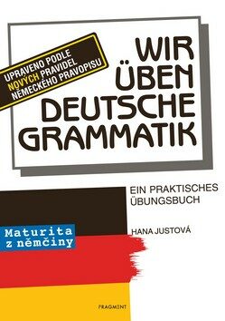 Wir üben deutsche Grammatik (Defekt) - Hana Justová