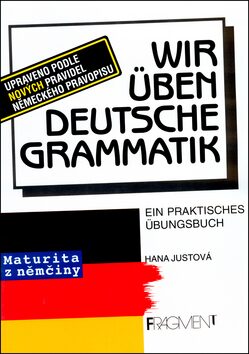 Wir üben Deutsche Grammatik - Hana Justová